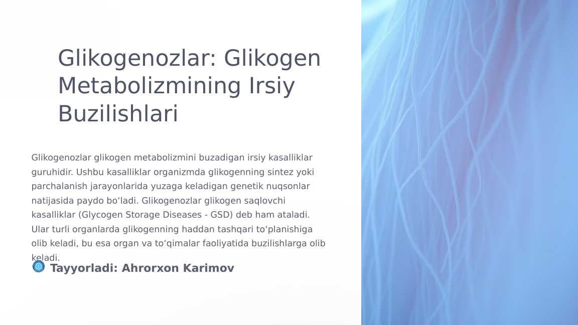 Glikogenozlar. Girke, Pompe, Kyuri, Andersen, Mak-Ardl kasalliklari