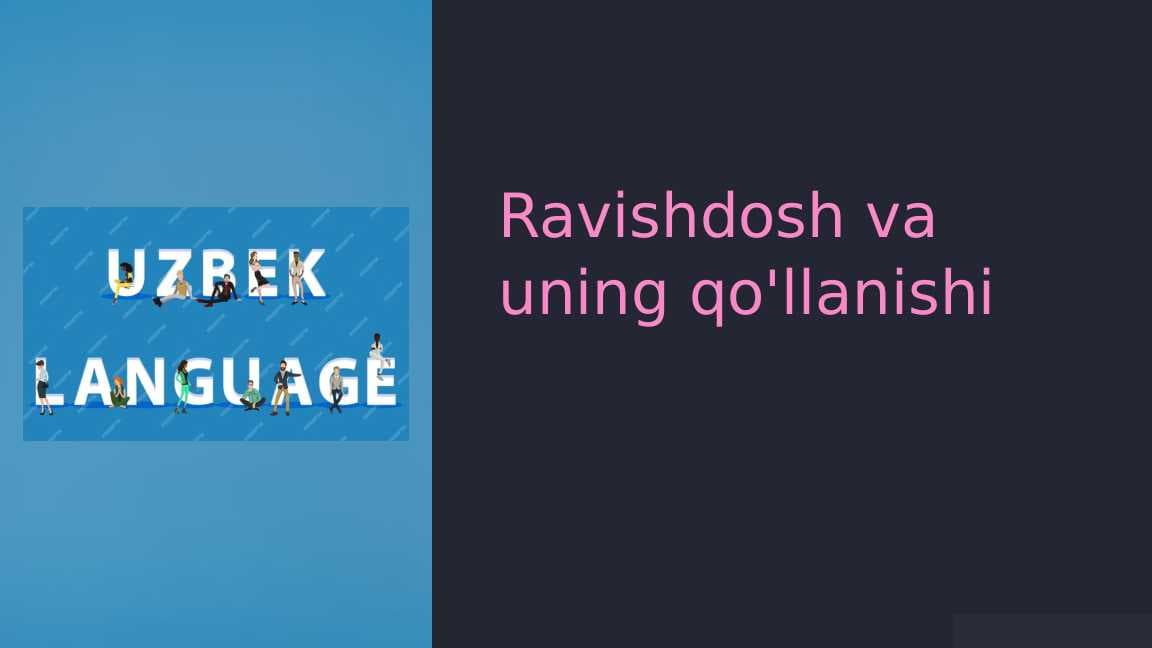 O'zbek tilida Ravishdosh va uning qo‘llanishi