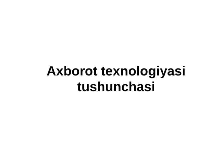 Axborot texnologiyasi tushunchasi