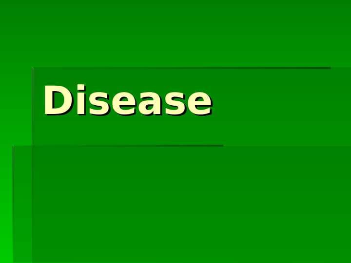 Disease