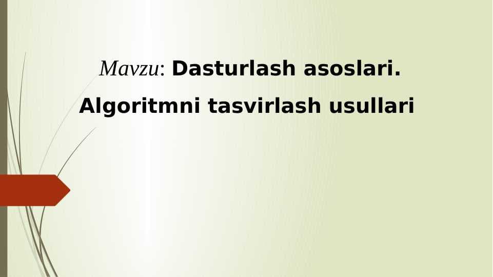 Dasturlash asoslari. Algoritmni tasvirlash usullari