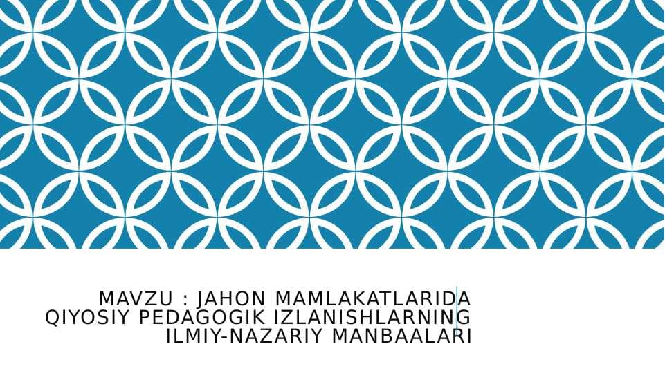 jahon mamlakatlarida qiyosiy pedagogik izlanishlar
