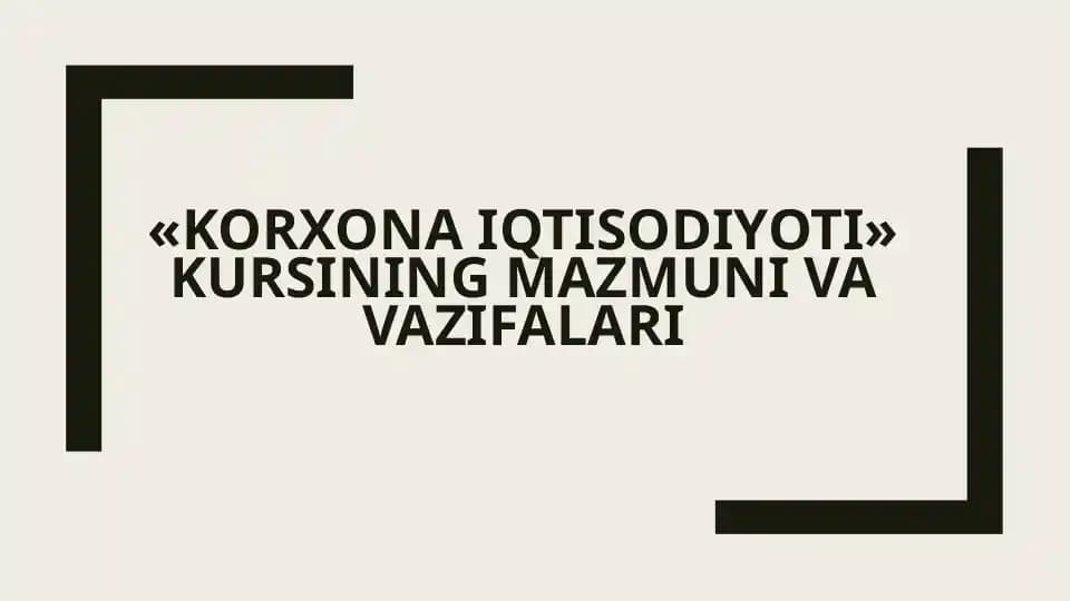 Korxona iqtisodiyoti faniga kirish