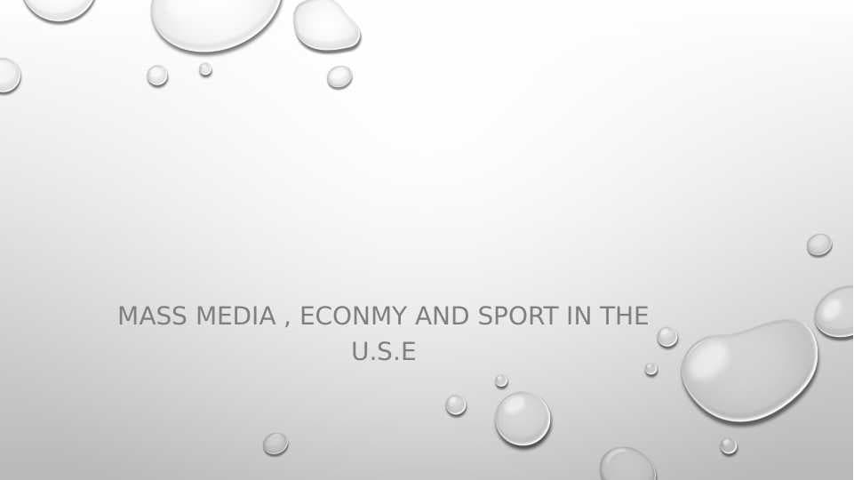 Mass media , Econmy and sport in the U.S.E