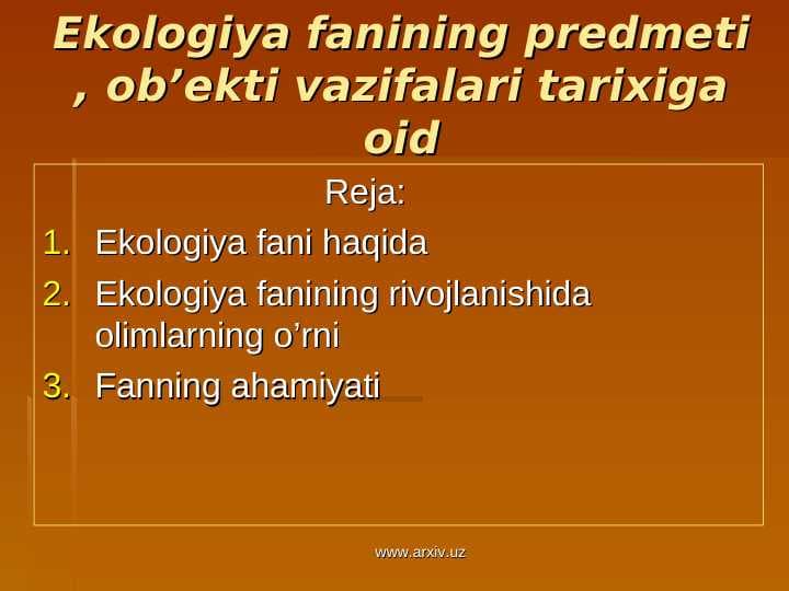Ekologiya fanining predmeti , ob’ekti vazifalari tarixiga oid