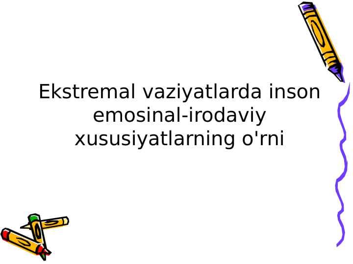 Ekstremal vaziyatlarda inson emosinal-irodaviy xususiyatlarning o'rni