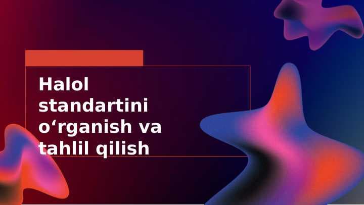 Halol standartini o'rganish va tahlil qilish