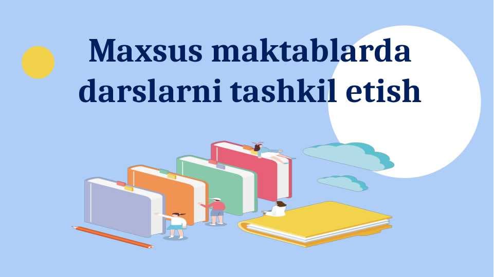 Maktablarda darslarni tashkil etish