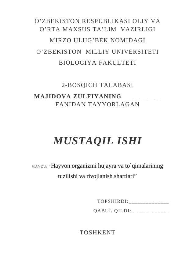 : “Hayvon organizmi hujayra va to`qimalarining tuzilishi va rivojlanish shartlari”