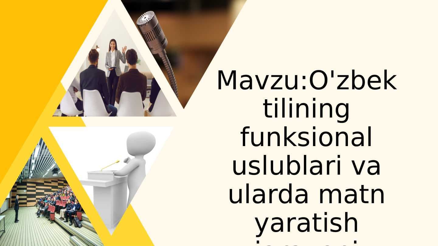 O'zbek tilining funksional uslublari va ularda matn yaratish jarayoni