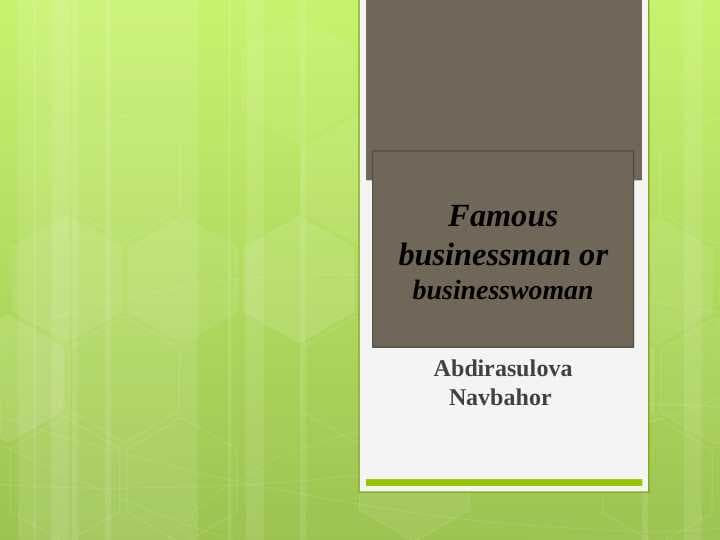 Famous businessman or businesswoman