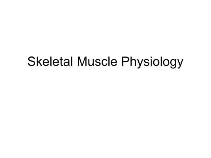 Skeletal Muscle Physiology