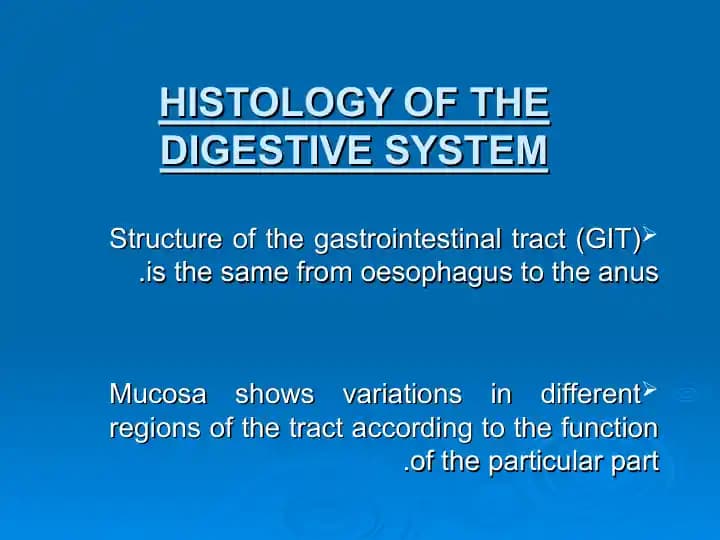 HISTOLOGY OF THE DIGESTIVE SYSTEM