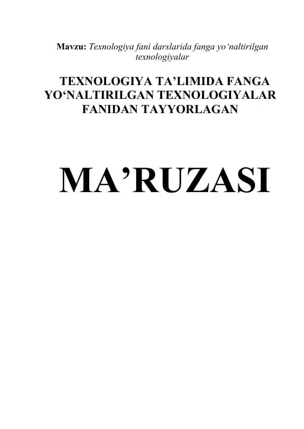 Texnologiya fani darslarida fanga yo’naltirilgan texnologiyalar Texnologiya fani darslarida fanga yo’naltirilgan texnologiyalar