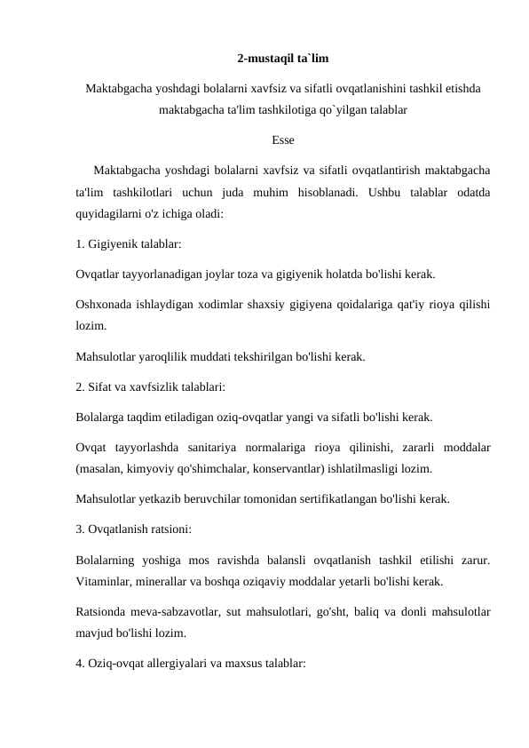 Maktabgacha yoshdagi bolalarni xavfsiz va sifatli ovqatlanishini tashkil etishda  maktabgacha ta'lim tashkilotiga qo`yilgan talablar