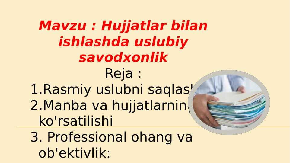 Hujjatlar bilan ishlashda uslubiy savodxonlik