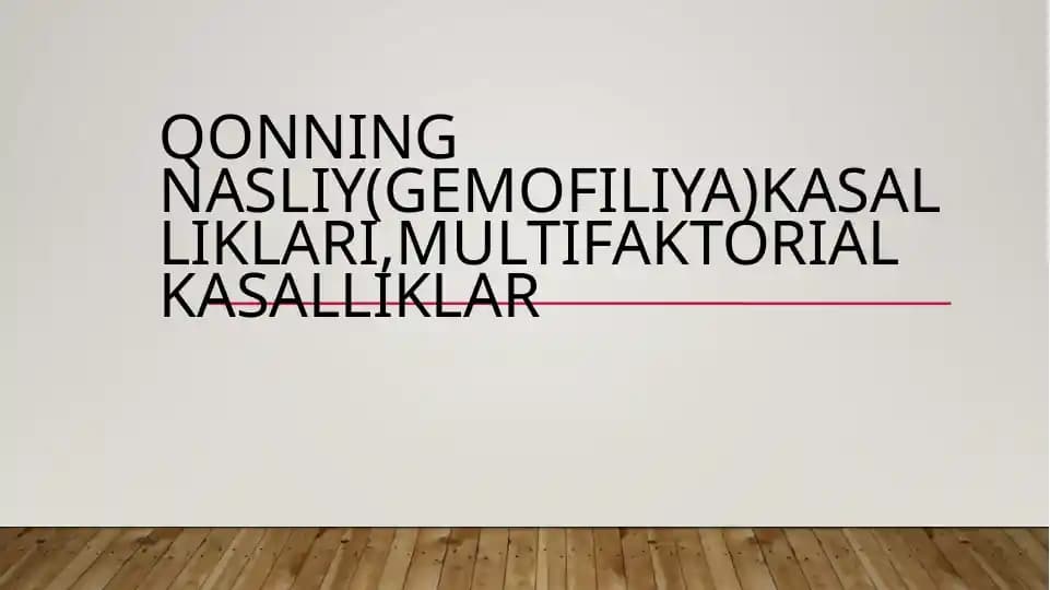 Qonning nasliy (gemofiliya) kasalliklari, multifaktorial kasalliklar