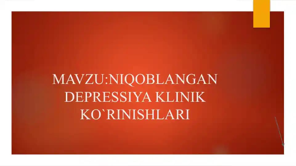 NIQOBLANGAN DEPRESSIYA KLINIK KO`RINISHLARI