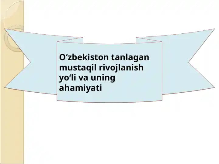 O‘zbekiston tanlagan mustaqil rivojlanish yo‘li va uning ahamiyati