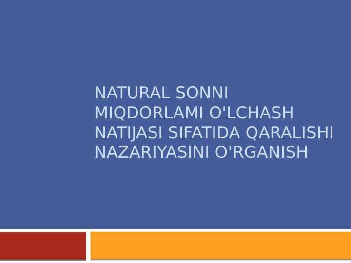 Natural sonni miqdorlami o'lchash natijasi sifatida qaralishi nazariyasini o'rganish