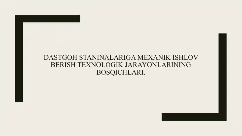 Dastgoh staninalariga mexanik ishlov berish texnologik jarayonlarining bosqichlari. 2