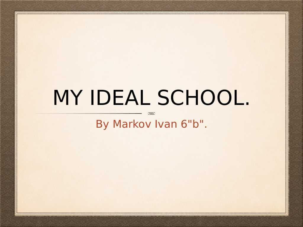 My Ideal School