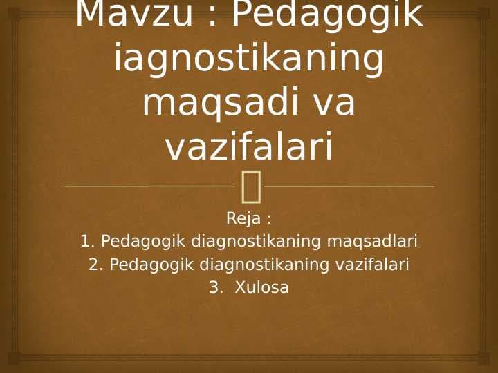 Pedagogik diagnostikaning maqsadi va vazifalari