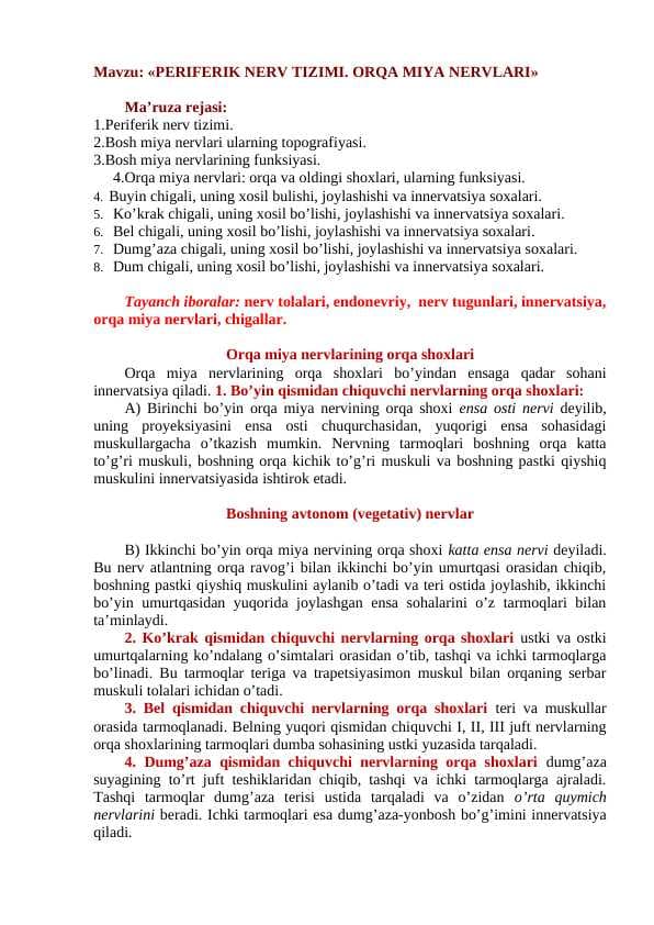 1.Periferik nerv tizimi. 2.Bosh miya nervlari ularning topografiyasi. 3.Bosh miya nervlarining funksiyasi.