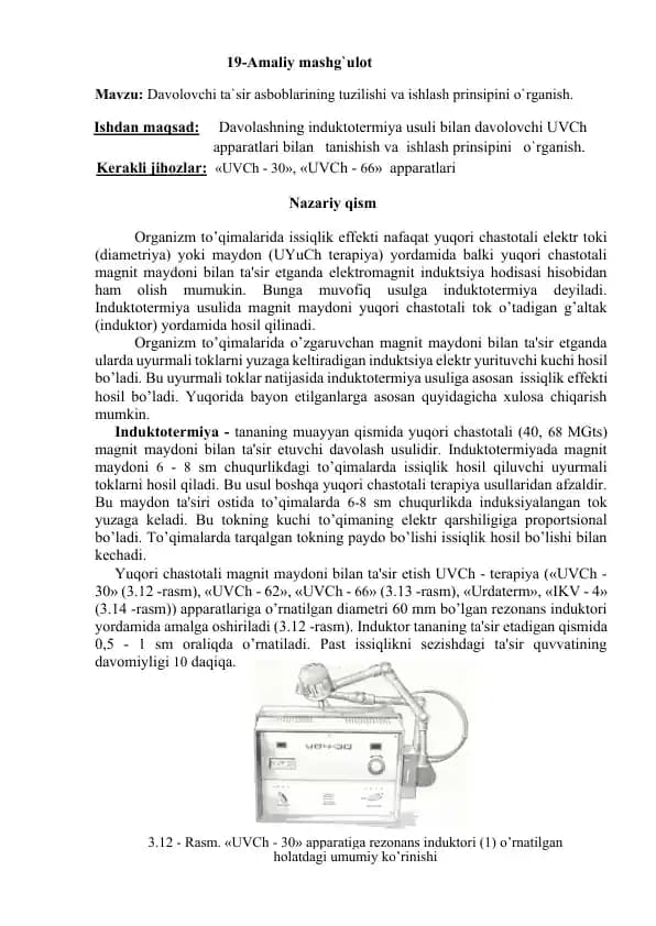 Davolovchi ta`sir asboblarining tuzilishi va ishlash prinsipini o`rganish.