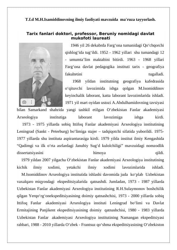 T.f.d M.H.Isamiddinovning ilmiy faoliyati mavzuida  ma'ruza tayyorlash.