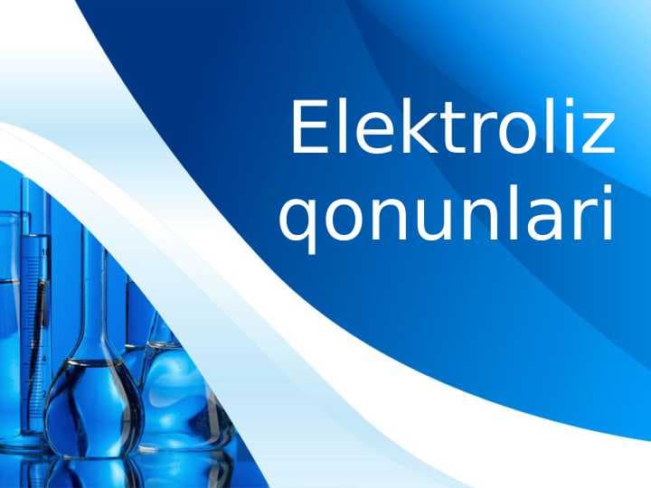 ELEKTROLIZ QONUNLARI.