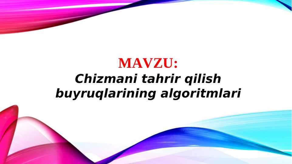 Chizmani tahrir qilish buyruqlarining algoritmlari