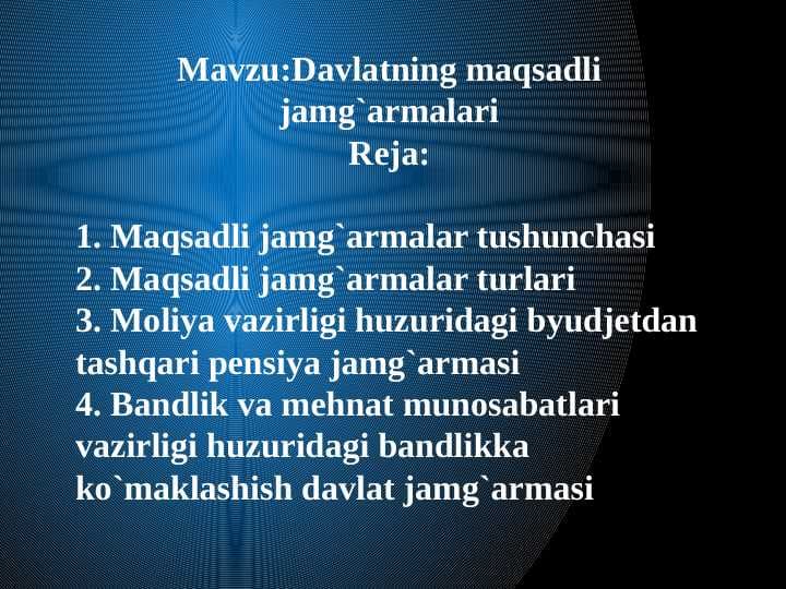 Davlatning maqsadli jamg`armalari pptx