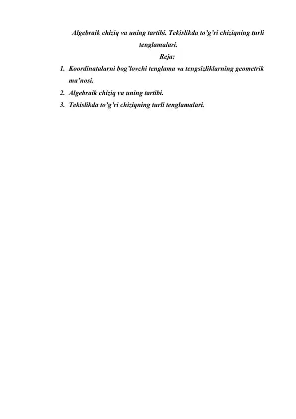Algebraik chiziq va uning tartibi. Tekislikda to’g’ri chiziqning turli tenglamalari.