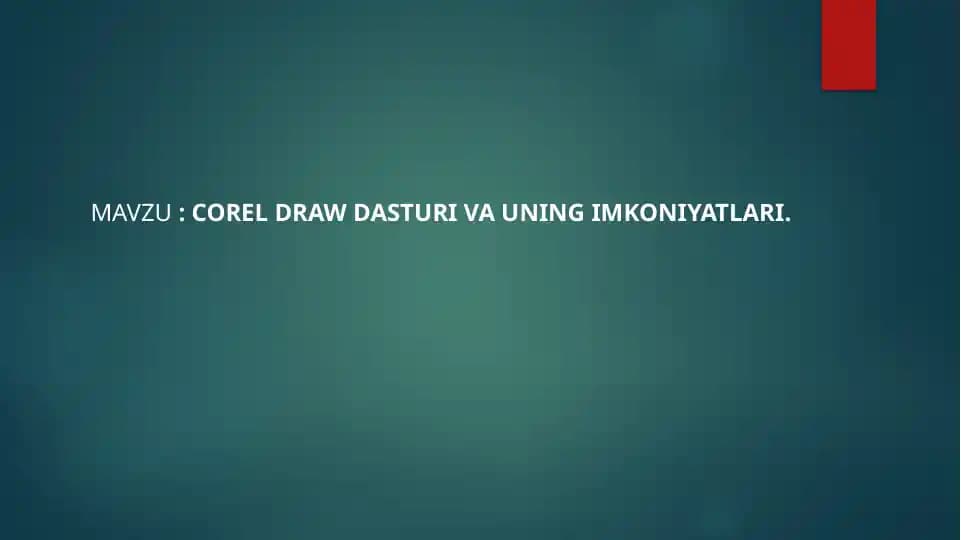 Corel DRAW DASTURI VA UNING IMKONIYATLARI
