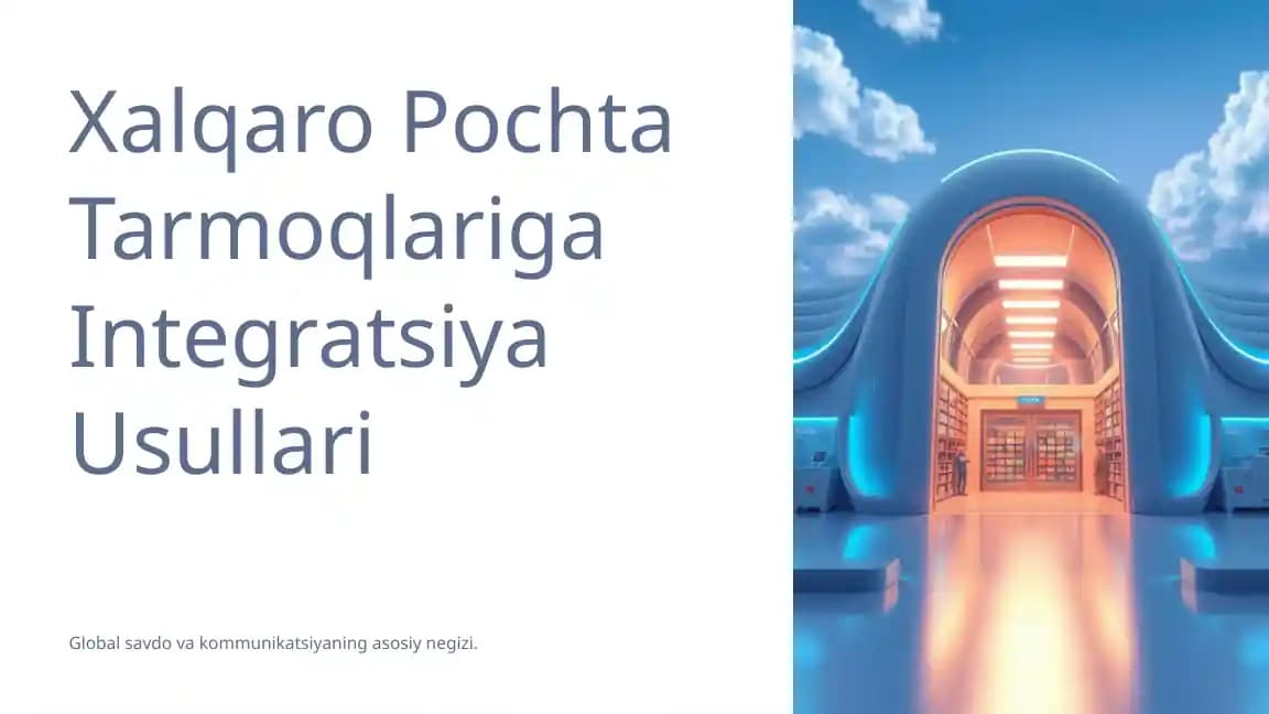 Xalqaro Pochta Tarmoqlariga Integratsiya Usullari