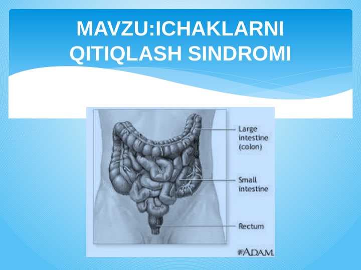 ICHAKLARNI QITIQLASH SINDROMI