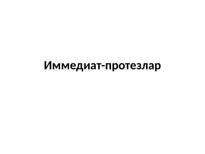 Immediat protezlar