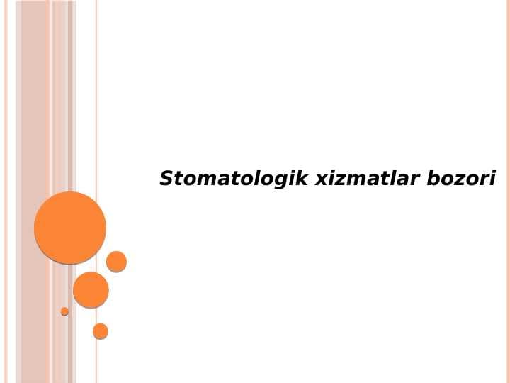 Stomatologik xizmatlar 
bozori
