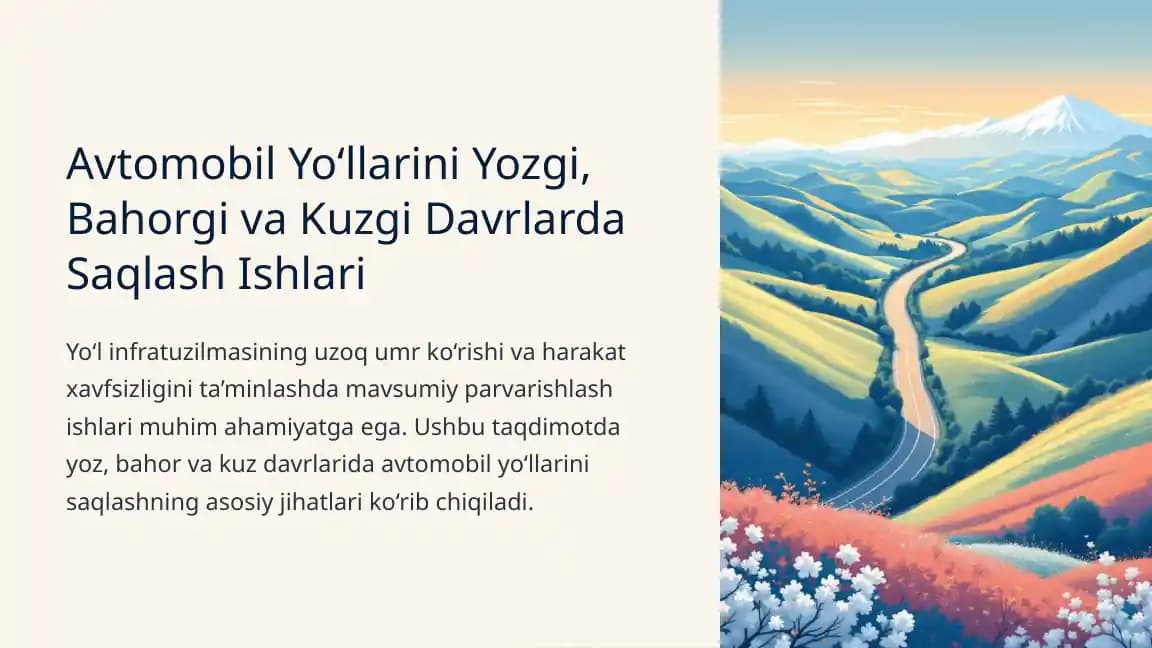 Avtomobil Yo‘llarini Yozgi, Bahorgi va Kuzgi Davrlarda Saqlash Ishlari