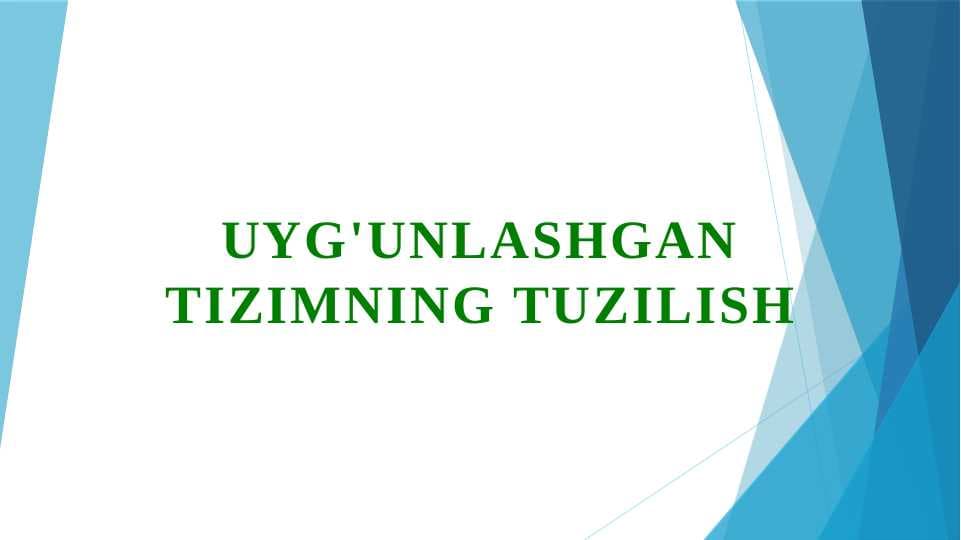 Uyg'unlashgan tizimning tuzilishi