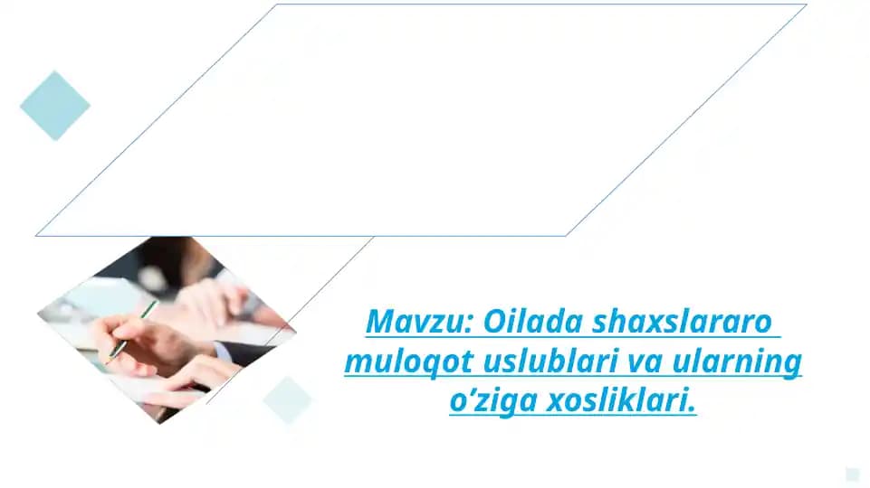 Oilada shaxslararo muloqot uslublari