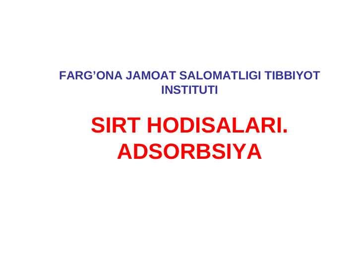 SIRT HODISALARI. ADSORBSIYA