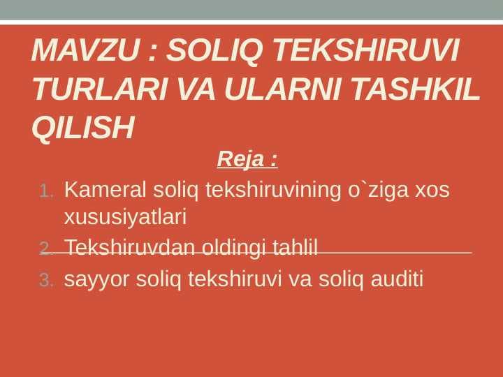 Soliq tekshiruvi turlari va ularni tashkil qilish