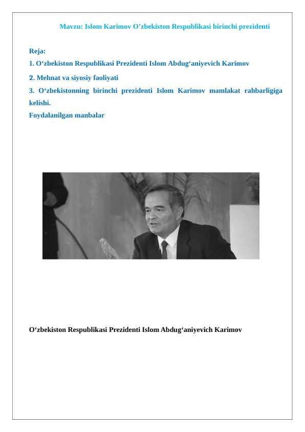 Islom Karimov O’zbekiston Respublikasi birinchi prezidenti