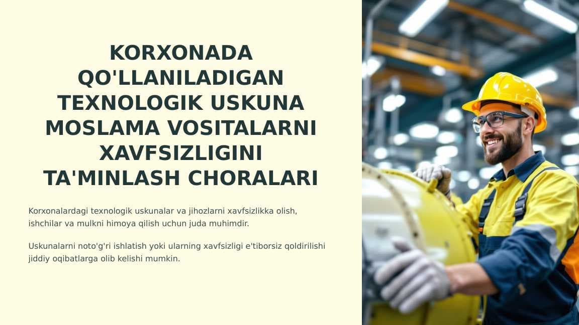 KORXONADA QO'LLANILADIGAN TEXNOLOGIK USKUNA MOSLAMA VOSITALARNI XAVFSIZLIGINI TA'MINLASH CHORALARI