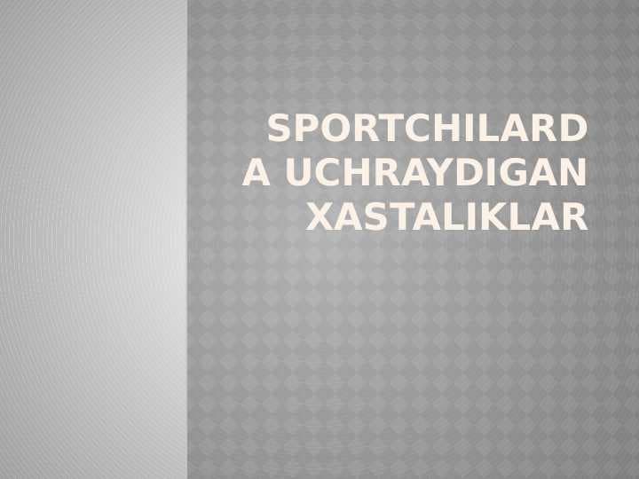 Sportchilarda Uchraydigan Xastaliklar