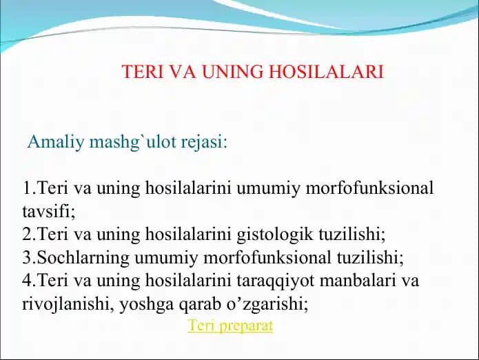 TERI VА UNING HOSILАLАRI. Gistalogiyasi
