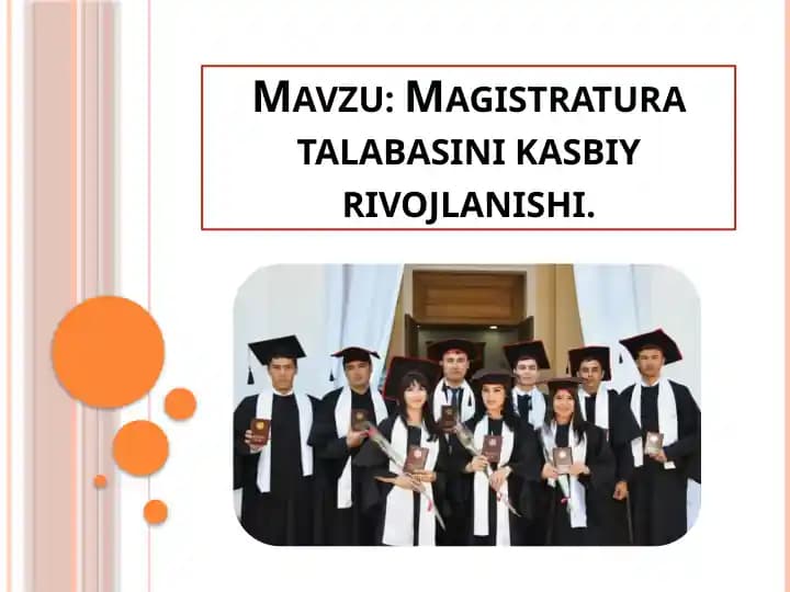 Magistratura talabasini kasbiy rivojlanishi.