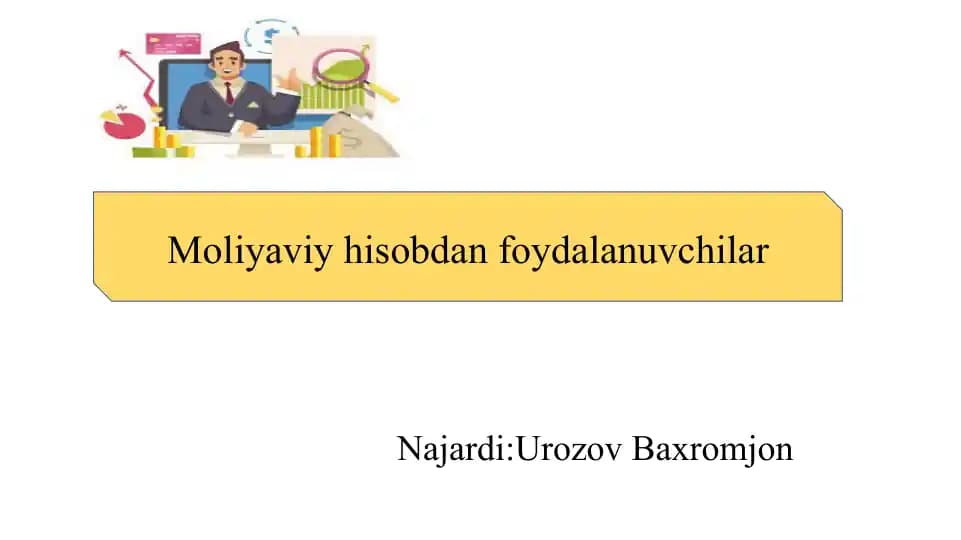 Moliyaviy hisobdan foydalanuvchilar slayd